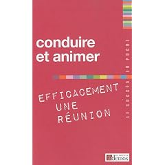 Conduire et animer efficacement une r�union