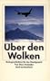 �ber den Wolken. Reisegeschichten f�r das Handgep�ck.
