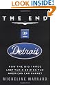 End of Detroit, The: How the Big Three Lost Their Grip on the American Car Market