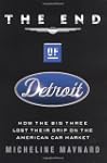 The End of Detroit: How the Big Three...