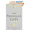 The Prodigal God: Recovering the Heart of the Christian Faith