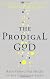 The Prodigal God