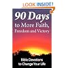 90 Days to More Faith, Freedom and Victory