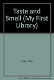 Taste and smell