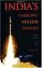 Image of India's Emerging Nuclear Posture: Between Recessed Deterrent and Ready Arsenal