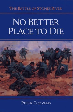No Better Place to Die: The Battle of Stones River Hardcover - November 1, 1989