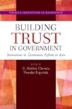 Building trust in government : innovations in governance reform in Asia
