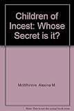 Children of incest : whose secret is it?