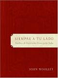 Cover of Siempre a Tu Lado by John Woolley 0061121940