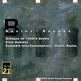 Boulez: R�pons; Dialogue de l'ombre double