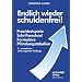 Endlich wieder schuldenfrei! Praxisbeispiele, Schriftwechsel, Formulare, Pfändungstabellen