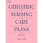 Geriatric Nursing Care Plan 2e by  RN, MS, Marie Jaffe