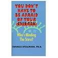 You Don't Have to Be Afraid of Your Children: Who's Minding the Store?