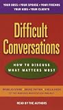 Difficult Conversations: How to Discuss what Matters Most