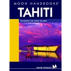 Moon Handbooks Tahiti: Including the Cook Islands (Moon Handbooks)