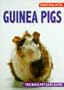 Starting With Guinea Pigs (The Basic Pet Care Guide Series)