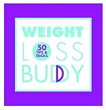 418X452W9PL. SL160  Weight Loss Buddy 50 Tips & Tricks