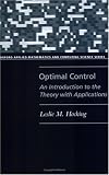 Optimal Control: An Introduction to the Theory with Applications (Oxford Applied Mathematics & Computing Science Series)