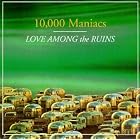 Love Among the Ruins by  10,000 Maniacs 