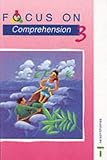 Focus on Comprehension - 3: Bk. 3 (Focus on Comprehension)