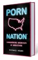 Porn Nation: Conquering America's #1 Addiction
