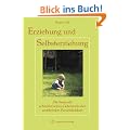 Erziehung und Selbsterziehung: Die Seele als sch�pferisches Geheimnis der werdenden Pers�nlichkeit