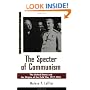 The Specter of Communism: The United States and the Origins of the Cold War, 1917-1953 (A Critical Issue)