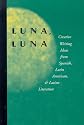 Luna, Luna: Creative Writing Ideas from Spanish, Latin American, and Latino Literature