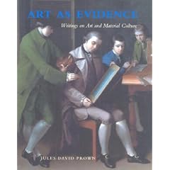 Art as Evidence: Writings on Art and Material Culture