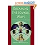 Dreaming the Council Ways: True Native Teachings from the Red Lodge