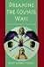 Dreaming the Council Ways: True Native Teachings from the Red Lodge