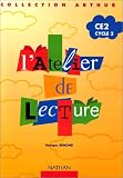 L atelier de lecture Arthur : cahier élève CE2