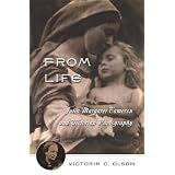 From Life: Julia Margaret Cameron and Victorian Photography