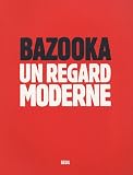 Revue Seuil  / Bazooka : Un regard moderne