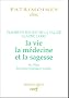 La vie, la m�decine et la sagesse