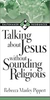 Talking About Jesus Without Sounding Religious