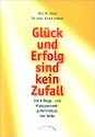 Gl&uuml;ck und Erfolg sind kein Zufall: Die Erfolgs- und Managementgeheimnisse des Veda