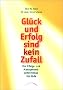 Gl�ck und Erfolg sind kein Zufall: Die Erfolgs- und Managementgeheimnisse des Veda