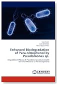Enhanced Biodegradation of Para-nitrophenol by Pseudomonas sp.: DegradationEfficacy of Pseudomonas pseudomallei and their Mutants on Paranitrophenol