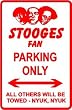 3 STOOGES FAN PARKING sign * street comedy