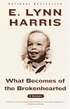 What Becomes of the Brokenhearted: A Memoir