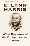 What Becomes of the Brokenhearted: A Memoir