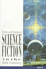 Science Fiction in the Twentieth Century (OPUS S.)