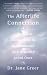 The Afterlife Connection: A Therapist Reveals How to Communicate with Departed Loved Ones