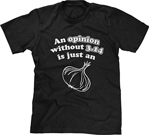 Blittzen Mens T-shirt Opinion Without 3.14 Is Just An Onion
