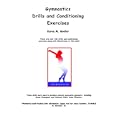 Gymnastics Drills And Conditioning Exercises: Over 100 Drills and Conditioning Exercises