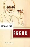 How to Read Freud (How to Read)