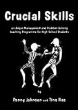Crucial Skills
 An Anger Management and Problem Solving Teaching Programme for High School Students (Lucky Duck Books),
Penny Johnson