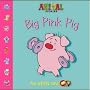 Big Pink Pig (Animal Stories)