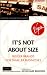 It's Not About Size: Bigger Brands for Smaller Businesses (Virgin Business Guides)